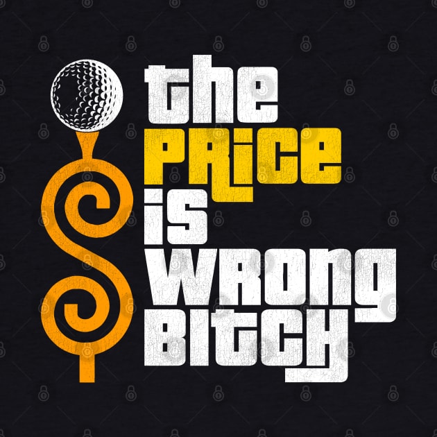 The Price is Wrong Bitch! by darklordpug